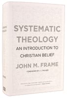 Systematic Theology: An Introduction to Christian Belief Hardback