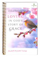 Loving in God's Story of Grace (#03 in Living Story Series) Spiral