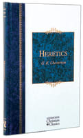 Heretics (Hendrickson Christian Classics Series) Hardback