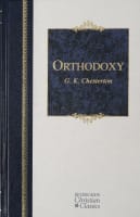 Orthodoxy (Hendrickson Christian Classics Series) Hardback