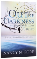 Out of Darkness Into His Marvelous Light Paperback