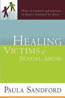Healing Victims of Sexual Abuse Paperback