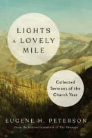 Lights a Lovely Mile: Collected Sermons of the Church Year Hardback