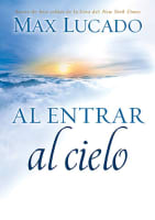 Al Entrar Al Cielo (To Enter Heaven) Paperback