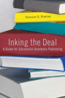 Inking the Deal: A Guide For Successful Academic Publishing Paperback