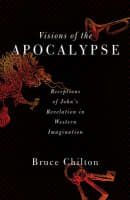 Visions of the Apocalypse: Receptions of John's Revelation in Western Imagination Paperback