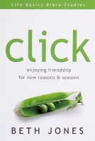 Click (Life Basics Bible Studies Series) Paperback