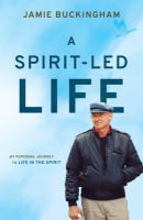A Spirit-Led Life: My Personal Journey to Life in the Spirit Paperback