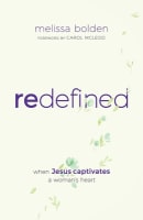 Redefined: When Jesus Captivates a Woman's Heart Paperback