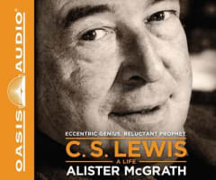 C. S. Lewis - a Life: Eccentric Genius, Reluctant Prophet (Unabridged, 12 Cds) Compact Disc