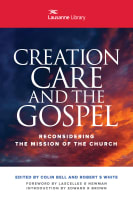 Creation Care and the Gospel: Reconsidering the Mission of the Church Paperback