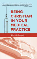 Being Christian in Your Medical Practice Paperback