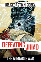 Defeating Jihad: The Winnable War Hardback