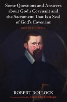Some Questions and Answers About God's Covenant and the Sacrament That is a Seal of God's Covenant Paperback