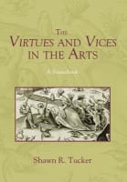 The Virtues and Vices in the Arts Paperback