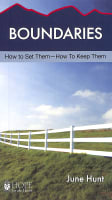 Boundaries: How to Set Them - How to Keep Them (Hope For The Heart Series) Paperback