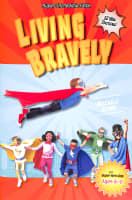 Living Bravely: Super Incredible Faith Devotional Paperback