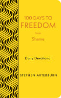 100 Days to Freedom From Shame: Daily Devotional (New Life Freedom Series) Imitation Leather