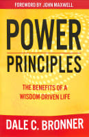 Power Principles: The Benefits of a Wisdom-Driven Life International Trade Paper Edition