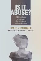 Is It Abuse?: A Biblical Guide to Identifying Domestic Abuse and Helping Victims Paperback