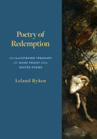 Poetry of Redemption: An Illustrated Treasury of Good Friday and Easter Poems Paperback