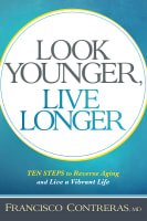 Look Younger, Live Longer Paperback