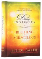 Daily Insights to Birthing the Miraculous Hardback