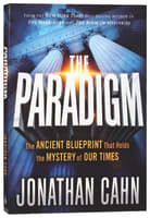 The Paradigm: The Ancient Blueprint That Holds the Mystery of Our Times Paperback