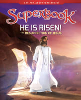 He is Risen!: The Resurrection of Jesus (Superbook Series) Hardback