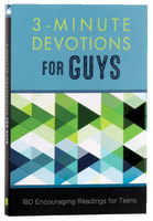3-Minute Devotions For Guys: 180 Encouraging Readings For Teens Paperback