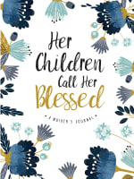 Signature Journal: Her Children Call Her Blessed Hardback