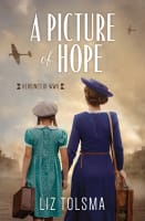 A Picture of Hope (#01 in Heroines Of Wwii Series) Paperback