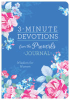 3-Minute Devotions From the Proverbs Journal: Wisom For Women Paperback