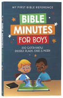 Bible Minutes For Boys: 200 Gotta-Know People, Places, Ideas, and More Paperback