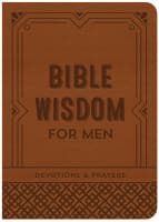 Bible Wisdom For Men: Devotions & Prayers Paperback