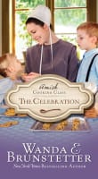 The Celebration (#03 in Amish Cooking Class Series) Mass Market Edition