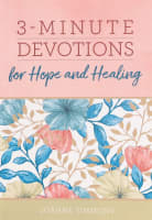 3-Minute Devotions For Hope and Healing (3 Minute Devotions Series) Paperback