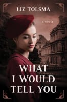 What I Would Tell You Paperback