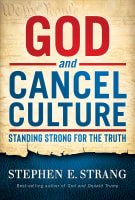 God and Cancel Culture: Standing Strong For the Truth Hardback