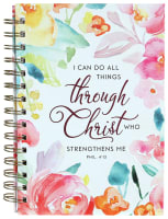 Journal: All Things Through Christ Bright Watercolor Floral (Philippians 4:13) Spiral