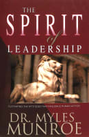Spirit of Leadership: Cultivating the Attributes That Influence Human Action Paperback