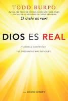 Dios Es Real: Y Anhela Contestar Tus Preguntas MS Difciles (God Is For Real) Paperback