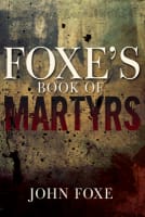 Foxe's Book of Martyrs Paperback