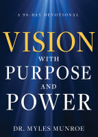 Vision With Purpose and Power: A 90-Day Devotional Hardback