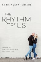The Rhythm of Us: Create the Thriving Marriage You Long For Paperback