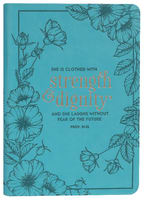 Journal Zippered: She is Clothed With Strength & Dignity, Teal/Turquoise (Proverbs 31:25) Imitation Leather