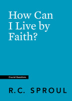 How Can I Live By Faith? (Crucial Questions Series) Paperback