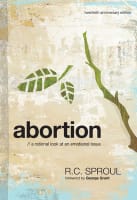 Abortion: A Rational Look At An Emotional Issue Paperback