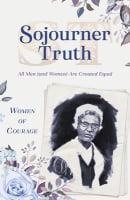 Woco: Sojourner Truth: All Men Are Created Equal (And Women) Paperback