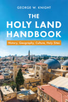 Holy Land Handbook: History, Geography, Culture, Holy Sites Paperback